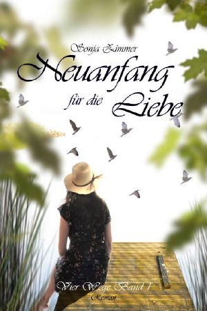 [Vier Wege 01] • Neuanfang für die Liebe